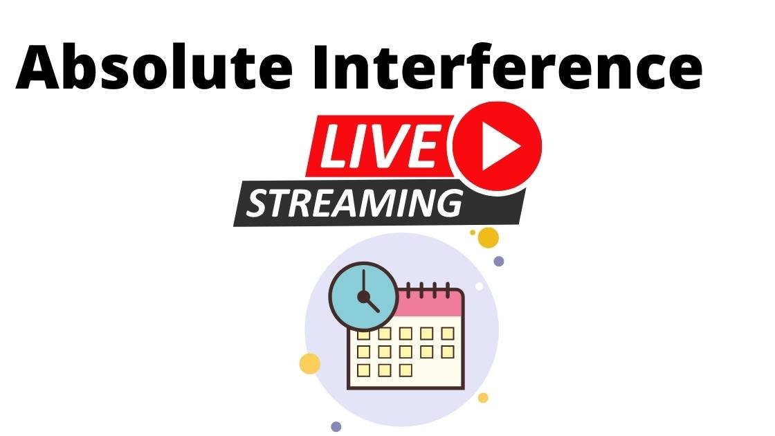 Absolute Interference TV Airing Schedule