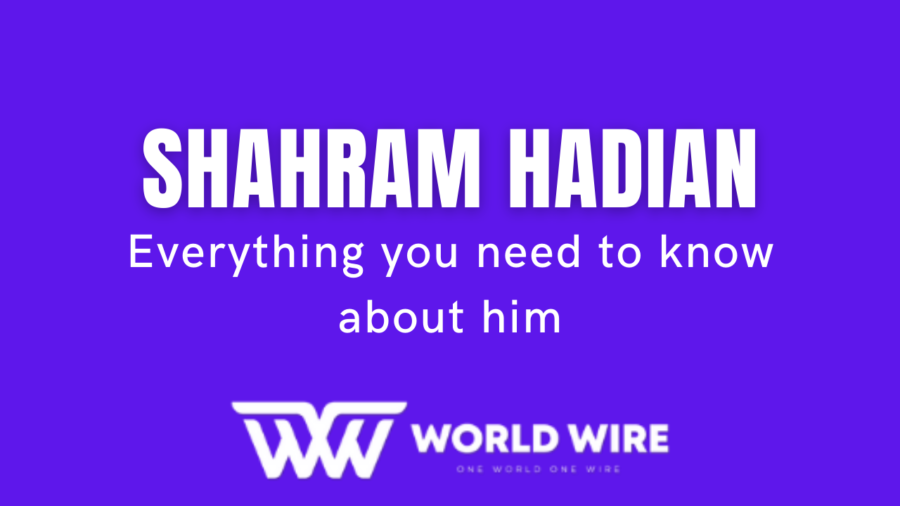 Shahram Hadian - Everything you need to know about him