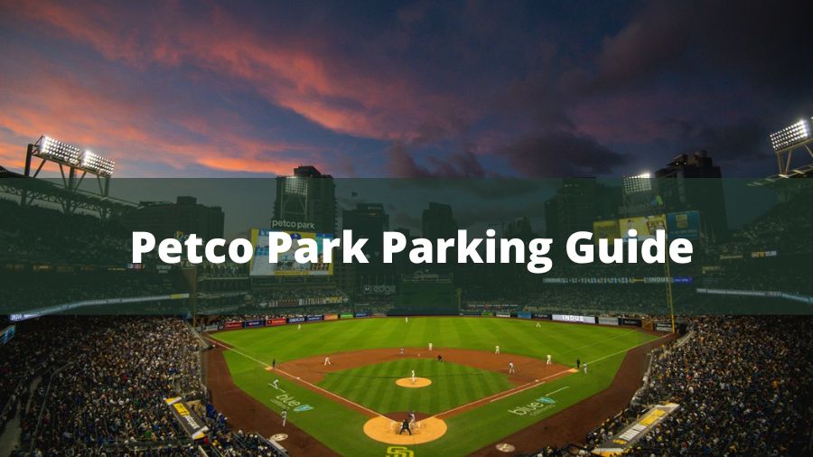 Petco Park Parking Guide