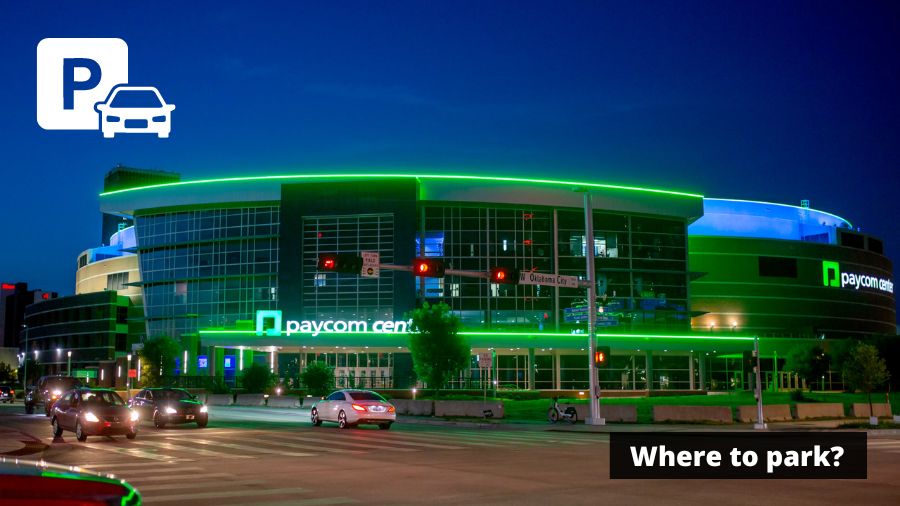 Paycom Center Parking Guide - Tips, Map, Deals