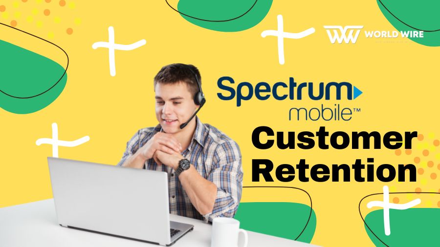 Spectrum Mobile Customer Retention - Everything Explained