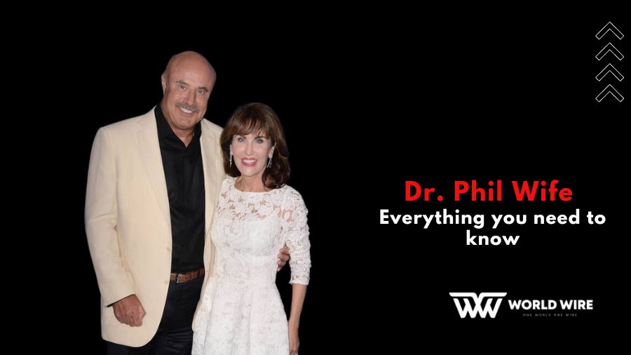 Dr. Phil McGraw Wife