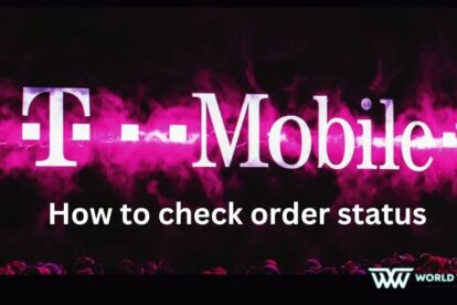 How To Check T-Mobile Order Status Being Processed [Easy Steps]