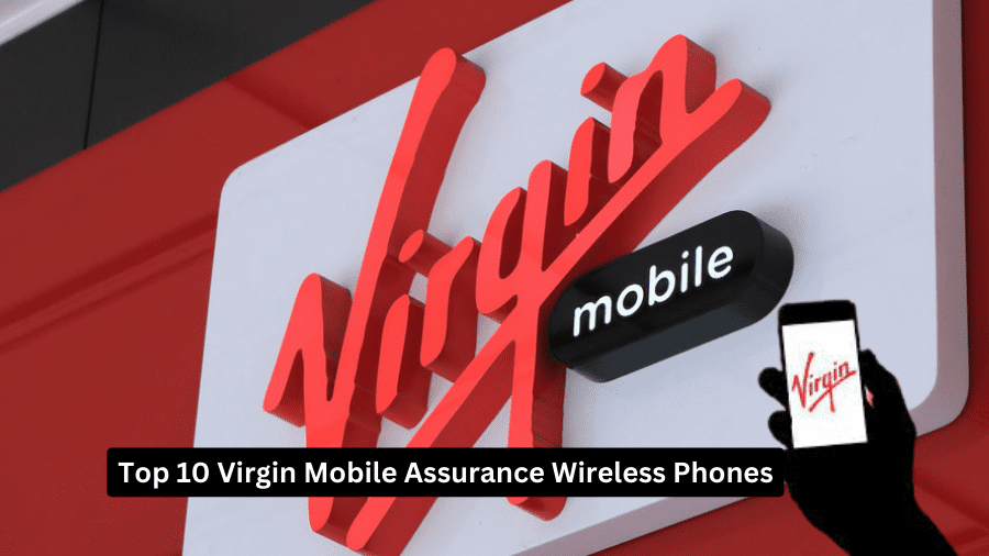 Top 10 Virgin Mobile Assurance Wireless Phones