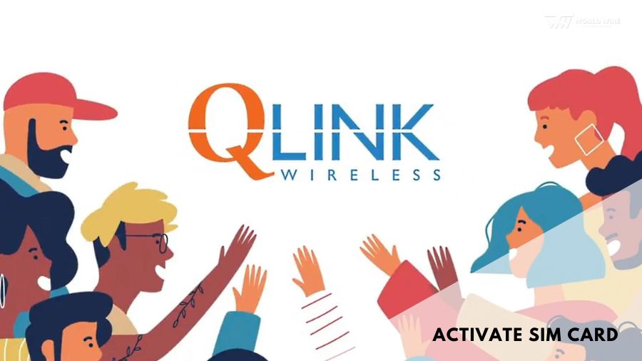 QLink Wireless Activate SIM card - Easy Guide