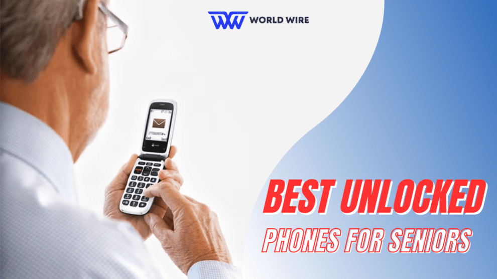 Best Unlocked Phones for Seniors