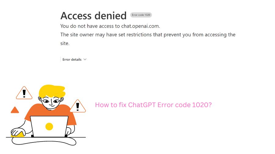 Chat GPT Error Code 1020 - How to Fix