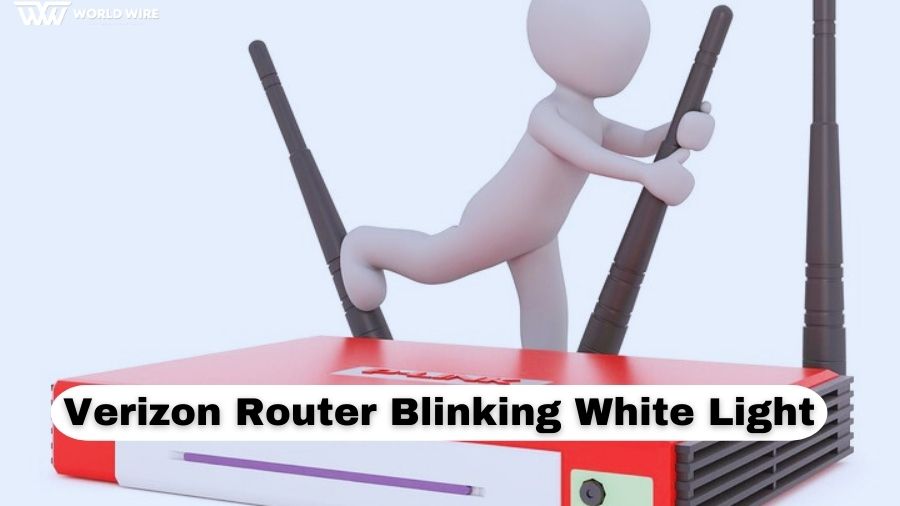 Verizon Router Blinking White Light [Quick Solution]