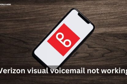 Verizon Visual Voicemail Not Working - Easy Fixes + FAQs