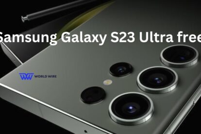 How to get free Samsung Galaxy S23 Ultra