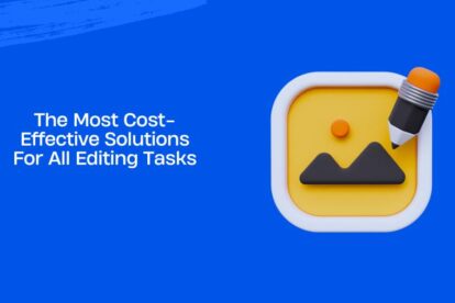 The Most Cost-Effective Solutions For All Editing Tasks