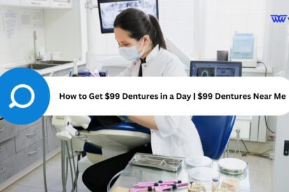 How to Get $99 Dentures in a Day | $99 Dentures Near Me