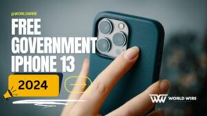 Free iPhone 13 Government Phone for Everyone